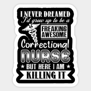 Awesome Correctional Nurse For Nursing Week Sticker